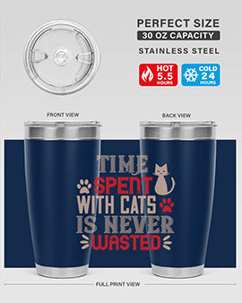 time spend with cat is never wasted Style 121#- cat- Tumbler
