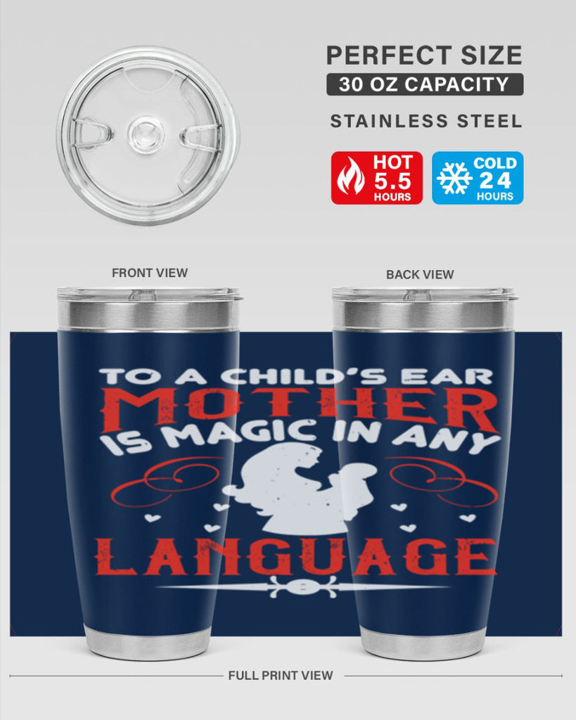 to a child’s ear ‘mother’ is magic in any language 34#- mom- Tumbler