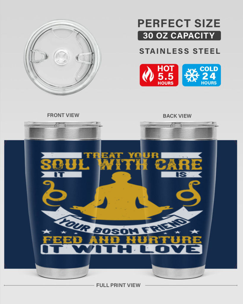 treat your soul with care it is your bosom friend feed and nurture it with love 42#- yoga- Tumbler