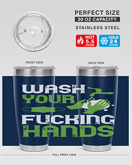 wash your fucking hands Style 14#- corona virus- Tumbler