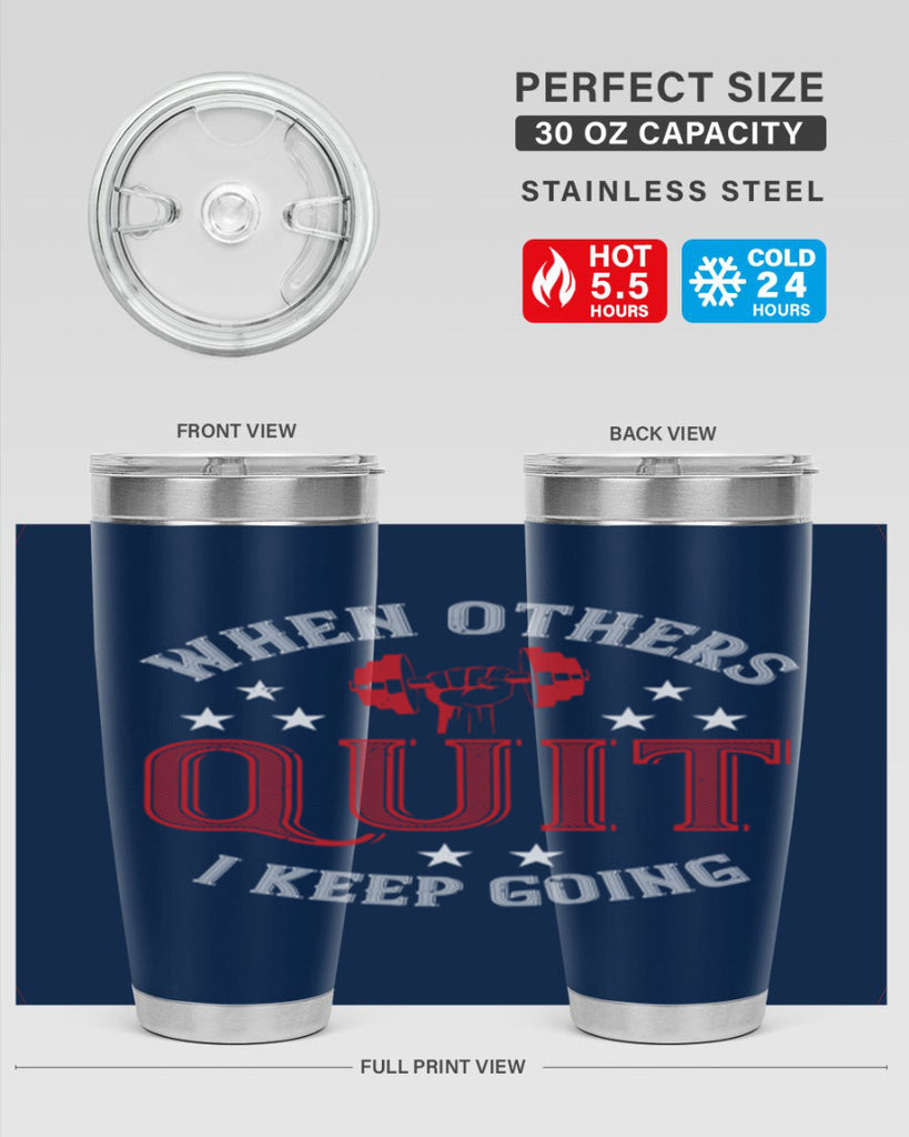 when others quit i keep going 59#- gym- Tumbler