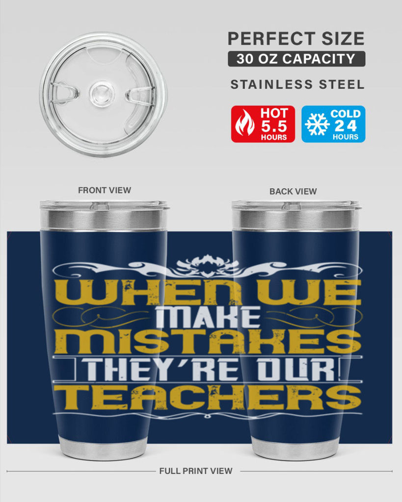when we make mistakes they’re our teachers 9#- Parents Day- Tumbler