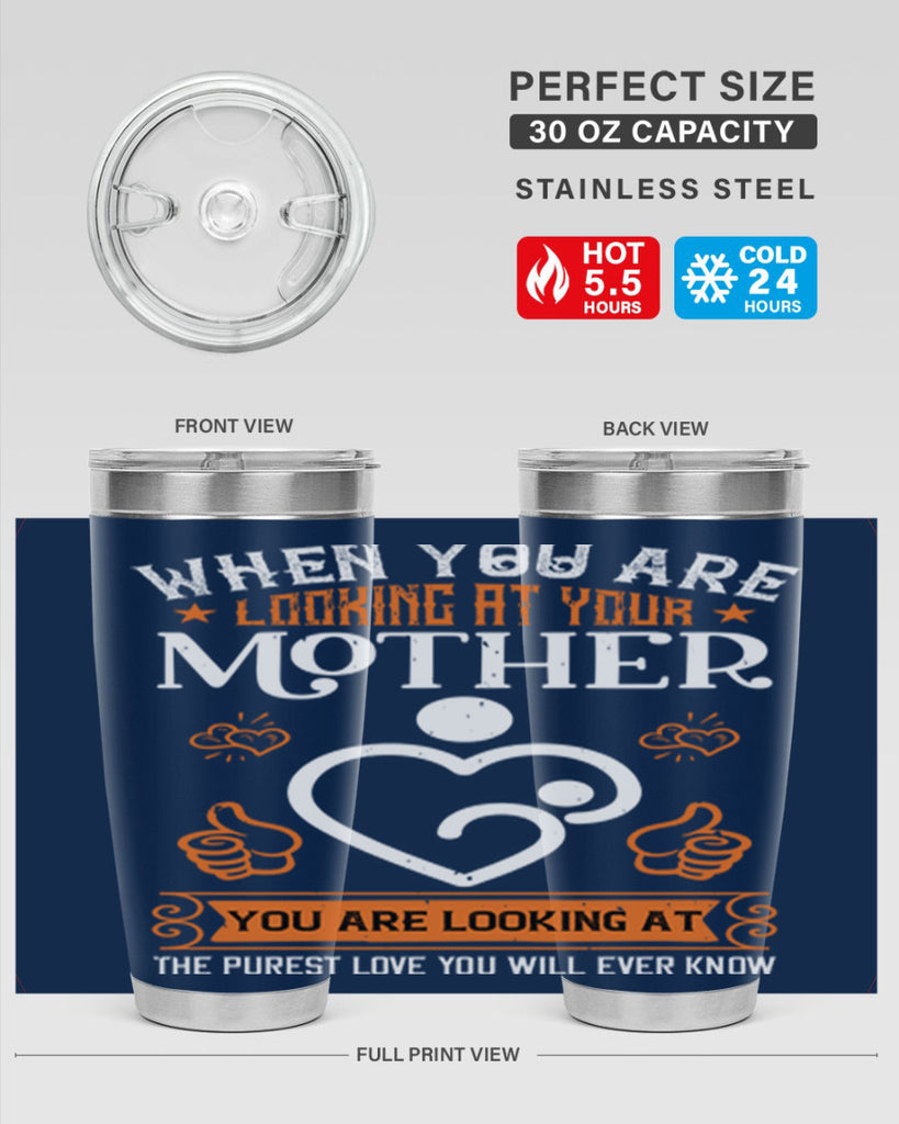 when you are looking 15#- mothers day- Tumbler