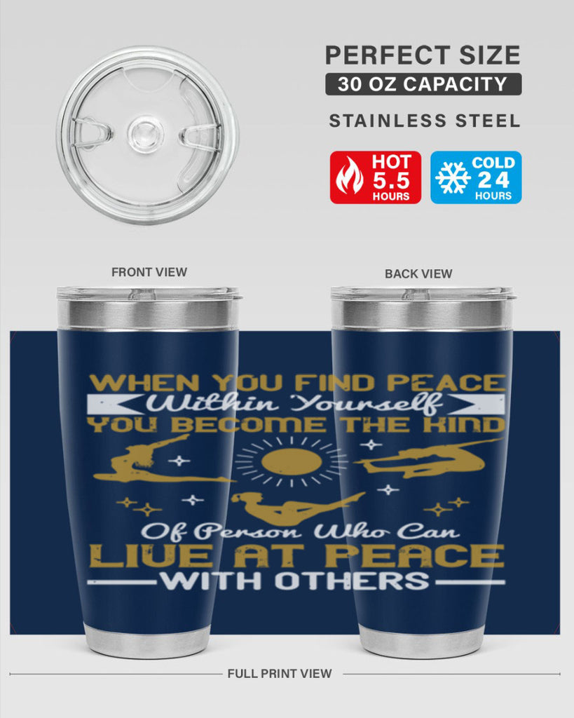 when you find peace within yourself you become the kind of person 38#- yoga- Tumbler