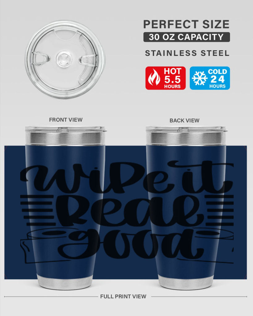 wipe it real good 5#- bathroom- Tumbler