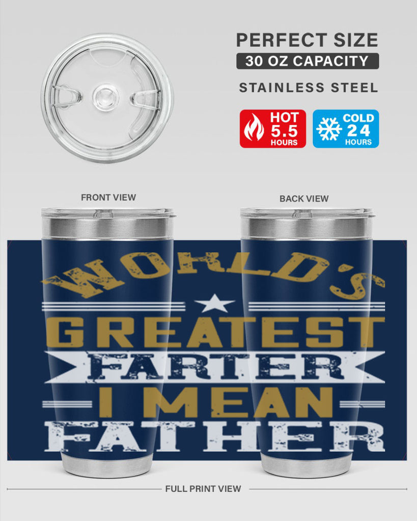 world’s greatest farter i mean my father 139#- fathers day- Tumbler