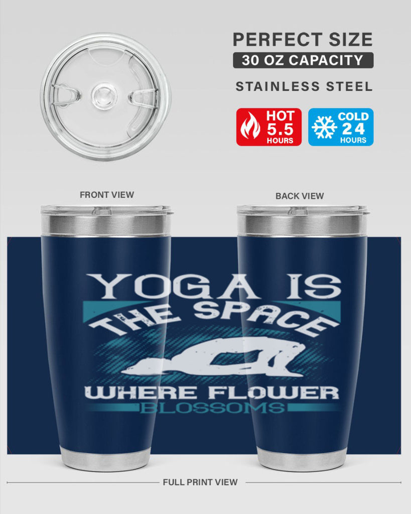 yoga is the space where flower blossoms 14#- yoga- Tumbler