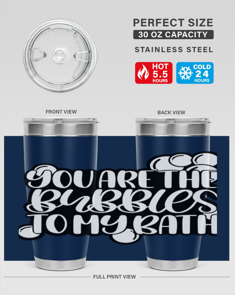 you are the bubbles to my bath 2#- bathroom- Tumbler