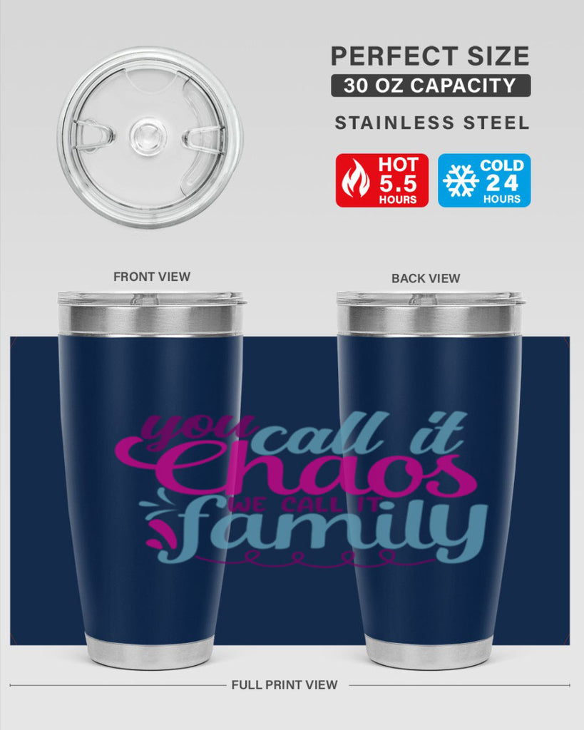you call it chaos we call it family 3#- family- Tumbler