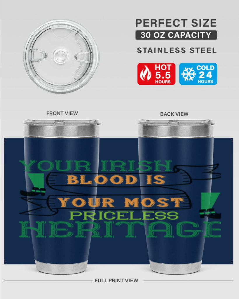 your irish blood is your most priceless heritage Style 3#- St Patricks Day- Tumbler