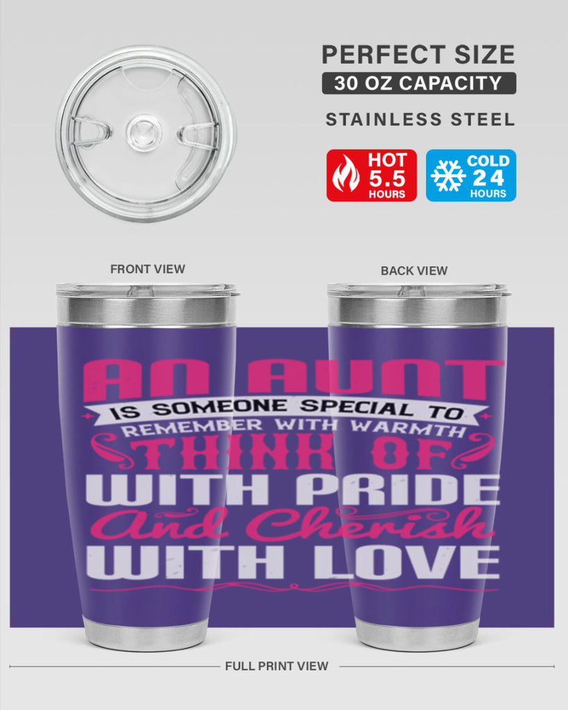 An aunt is someone special to remember with warmth think of Style 3#- aunt- Tumbler
