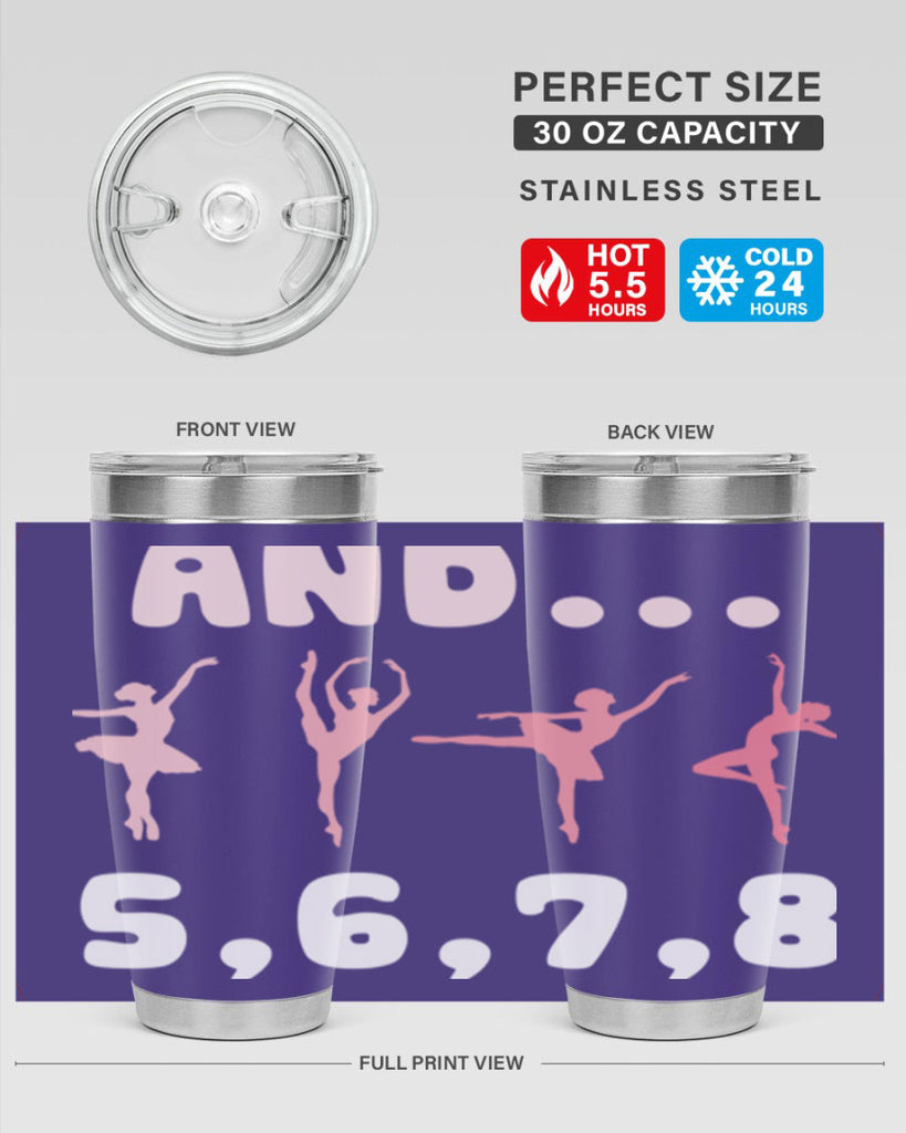 And 5 6 7 8  Ballet 12#- ballet- Tumbler