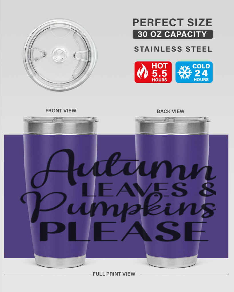 Autumn Leaves And Pumpkins Please 28#- fall- Tumbler