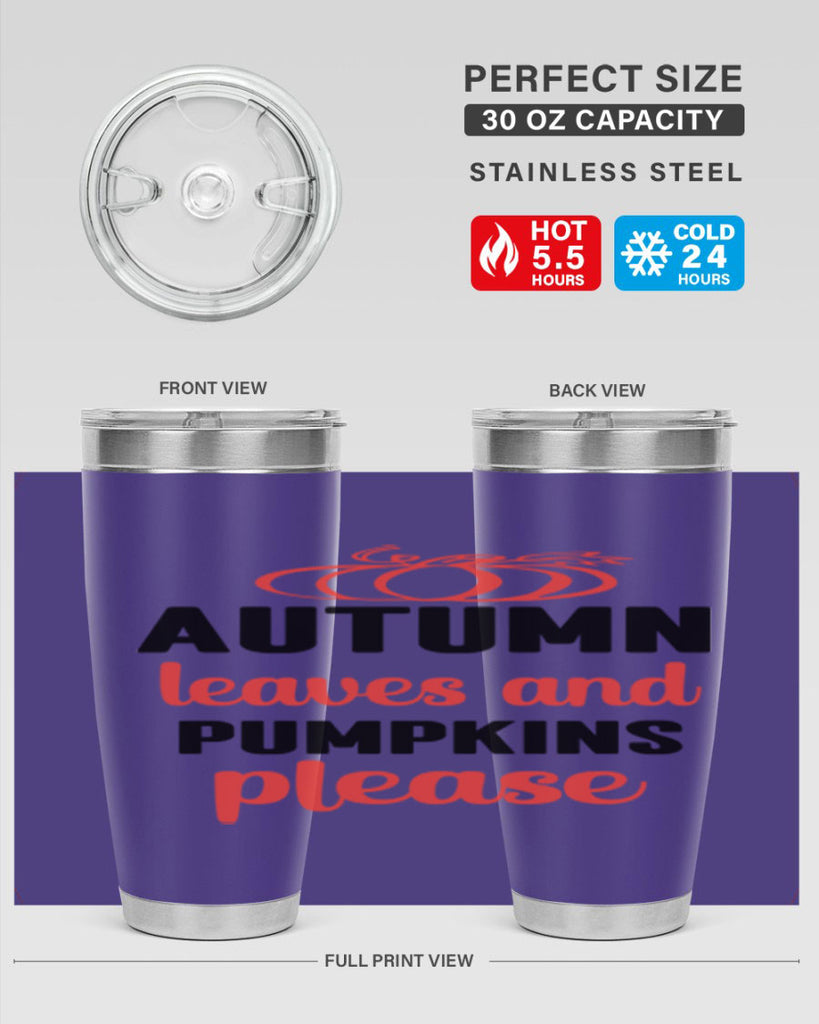 Autumn leaves and pumpkins please 27#- fall- Tumbler