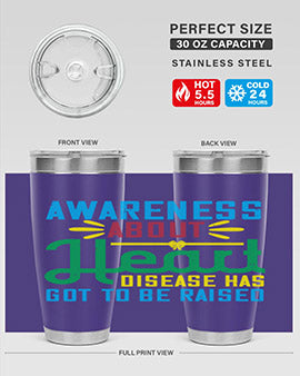 Awareness about heart disease has got to be raised Style 28#- self awareness- Tumbler