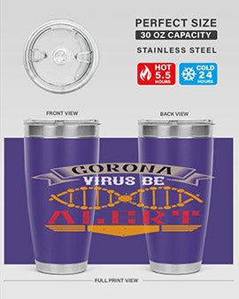 Corona Virus Be Alert Style 6#- corona virus- Tumbler