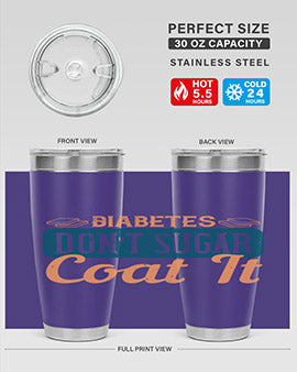 Diabetes Don’T Sugar Coat It Style 2#- diabetes- Tumbler