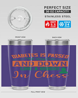 Diabetes is passed that way over and down like a knight in chess Style 48#- diabetes- Tumbler