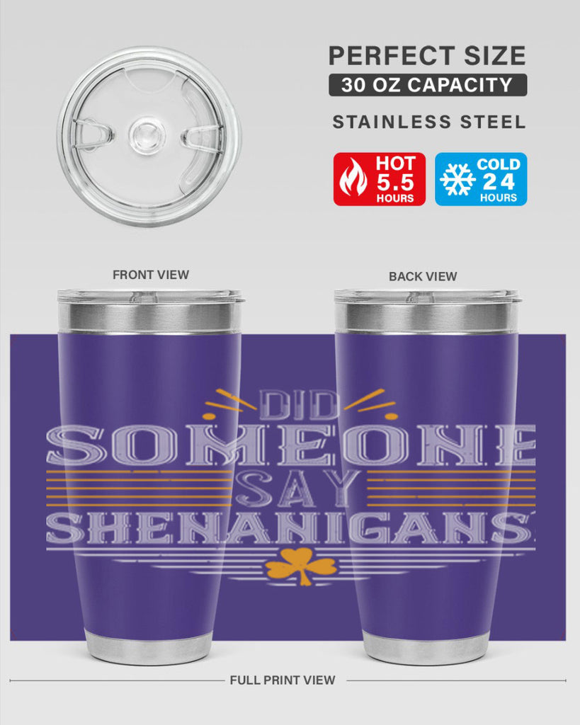 Did someone say shenanigans Style 140#- St Patricks Day- Tumbler