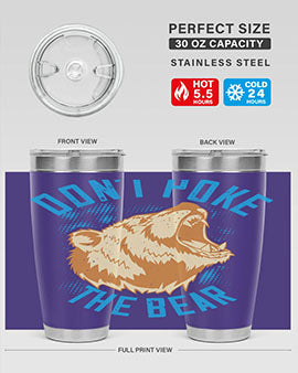 Don’t poke the bear 8#- Bears- Tumbler