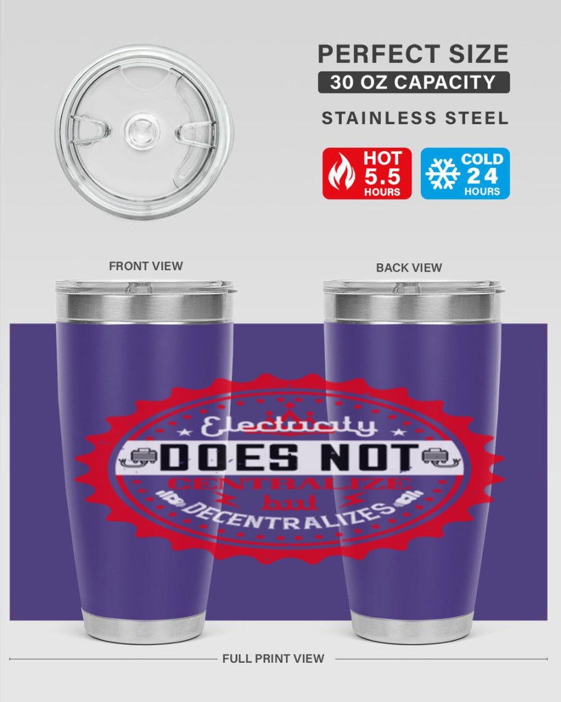 Electricity does not centralize but decentralizes Style 50#- electrician- tumbler