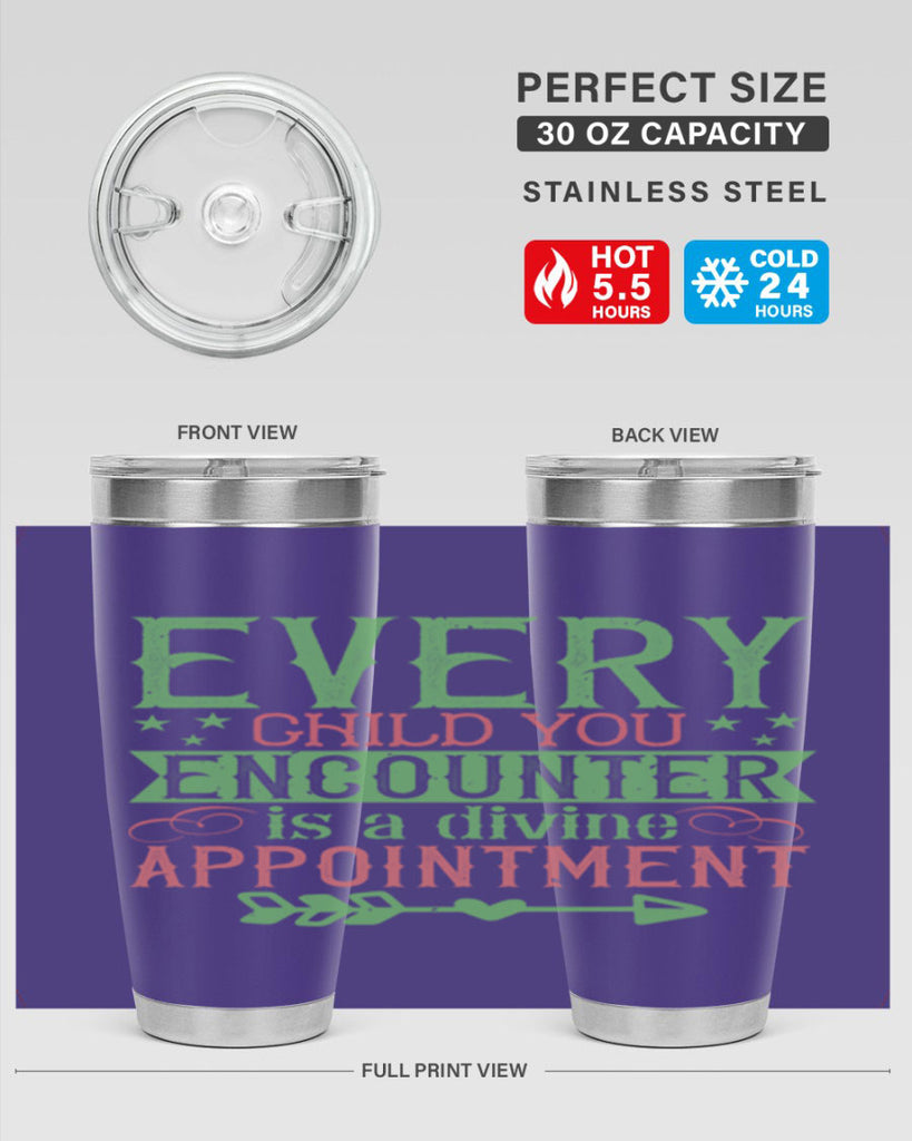 Every child you encounter is a divine appointment Style 22#- baby- Tumbler