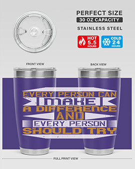 Every person can make a difference and every person should try Style 3#- volunteer- Tumbler
