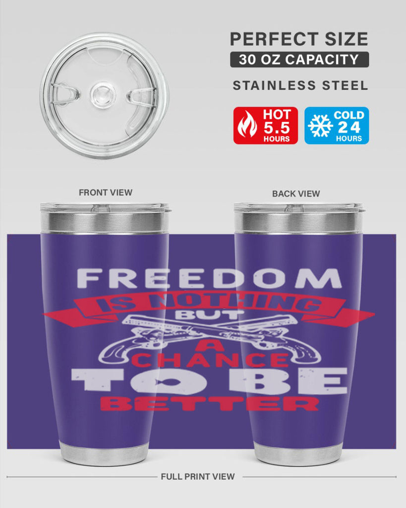 Freedom is nothing but a chance Style 4#- Fourt Of July- Tumbler