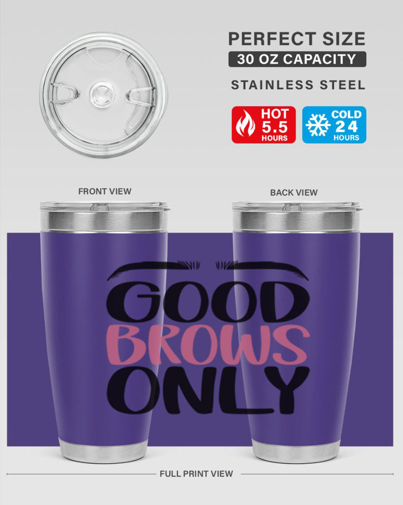 Good Brows Only Style 96#- make up- Tumbler