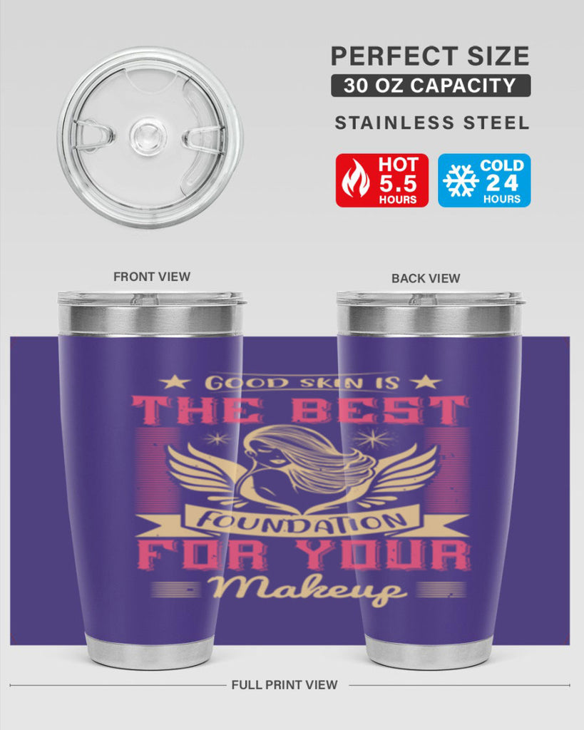 Good skin is the best foundation for your makeup Style 210#- make up- Tumbler