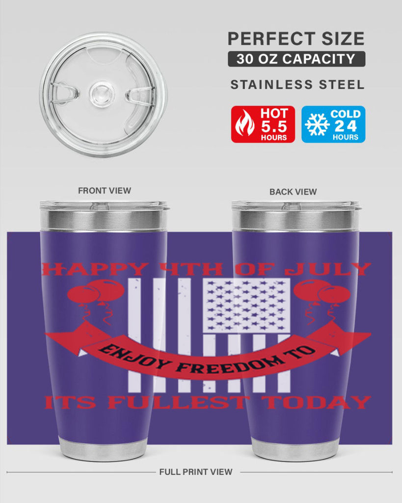 Happy th of July—enjoy freedom to its fullest today Style 101#- Fourt Of July- Tumbler
