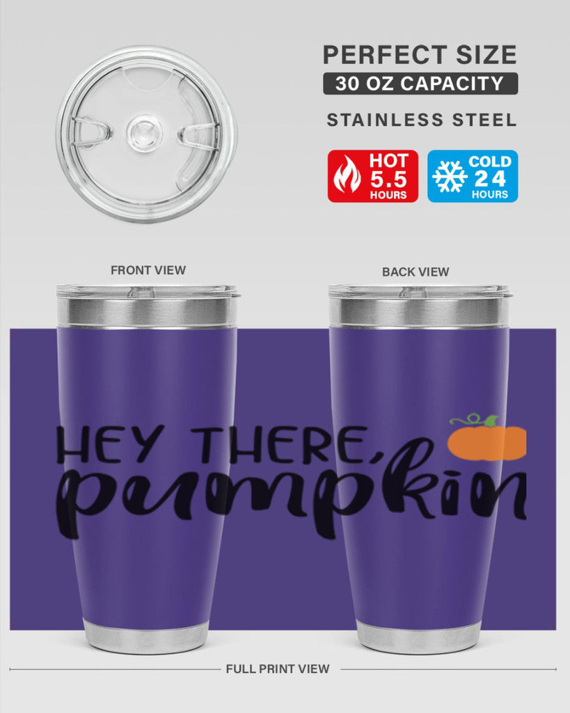 Hey There Pumpkin 308#- fall- Tumbler