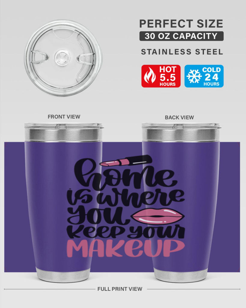 Home Is Where You Keep Your Makeup Style 87#- make up- Tumbler