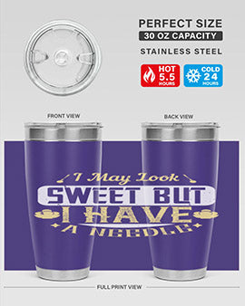 I May Look Sweet But I Have A Needle Style 31#- diabetes- Tumbler