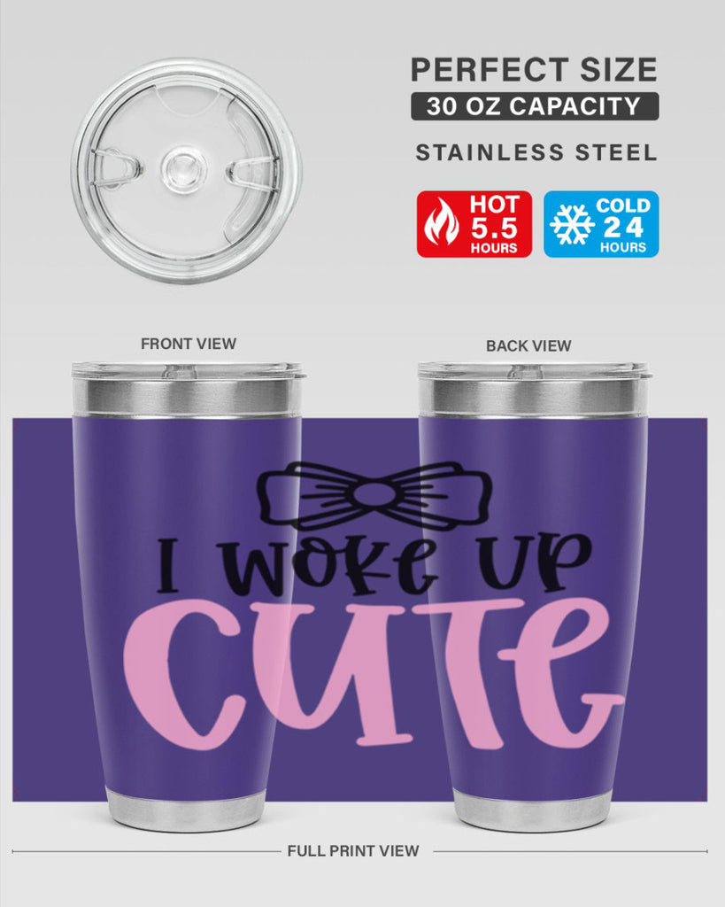 I Woke Up Cupe Style 84#- baby- tumbler