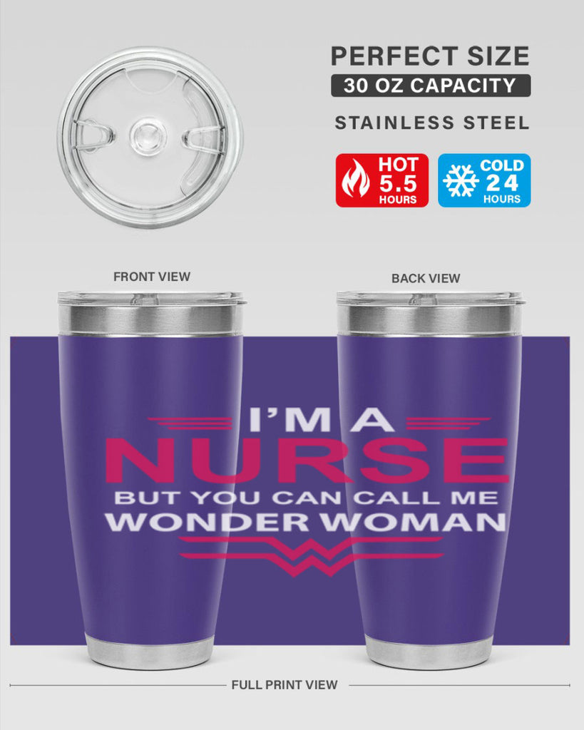 I am nurse but you can call me wonder woman Style 327#- nurse- tumbler