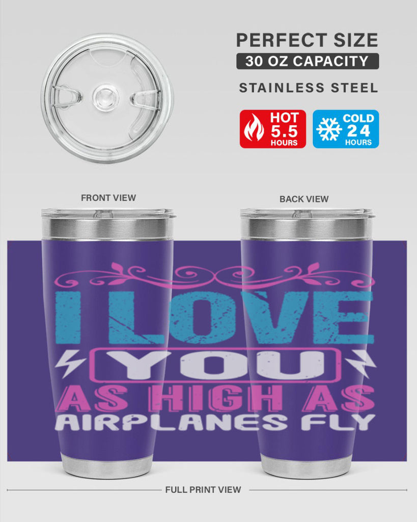I love you as High as Airplanes Fly Style 229#- baby- tumbler