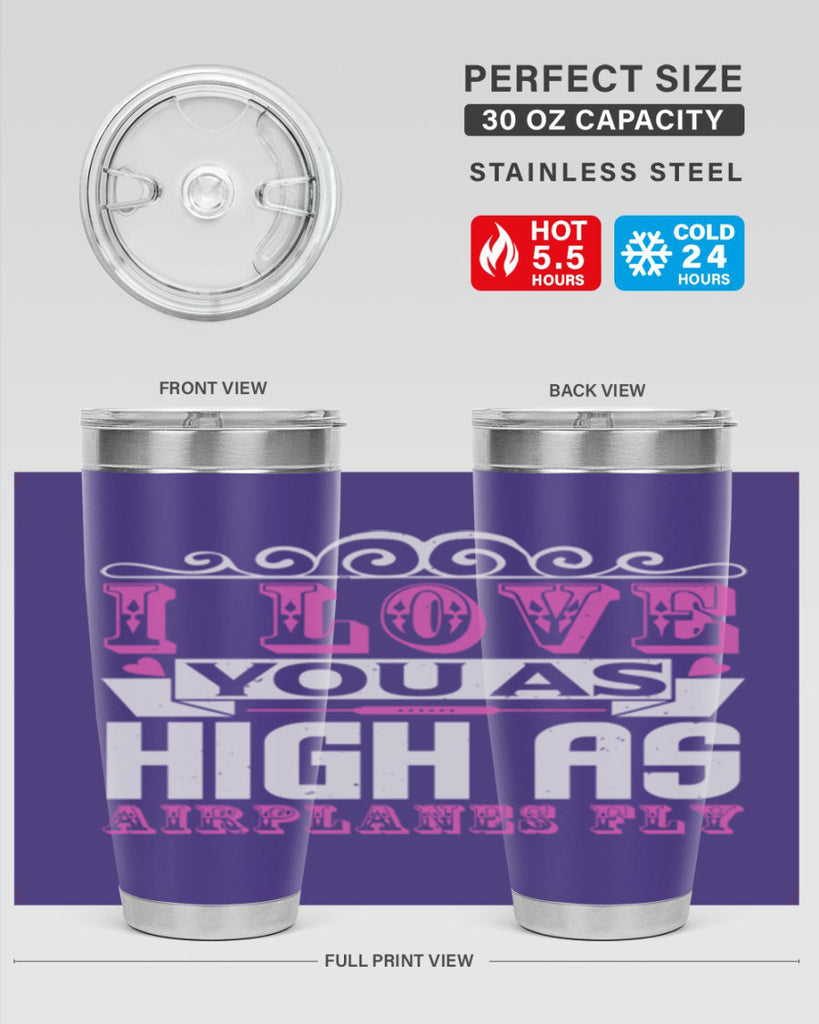 I love you as high as airplanes fly Style 240#- baby- tumbler