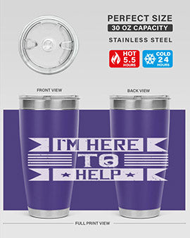 Im Here to Help Style 46#- volunteer- Tumbler