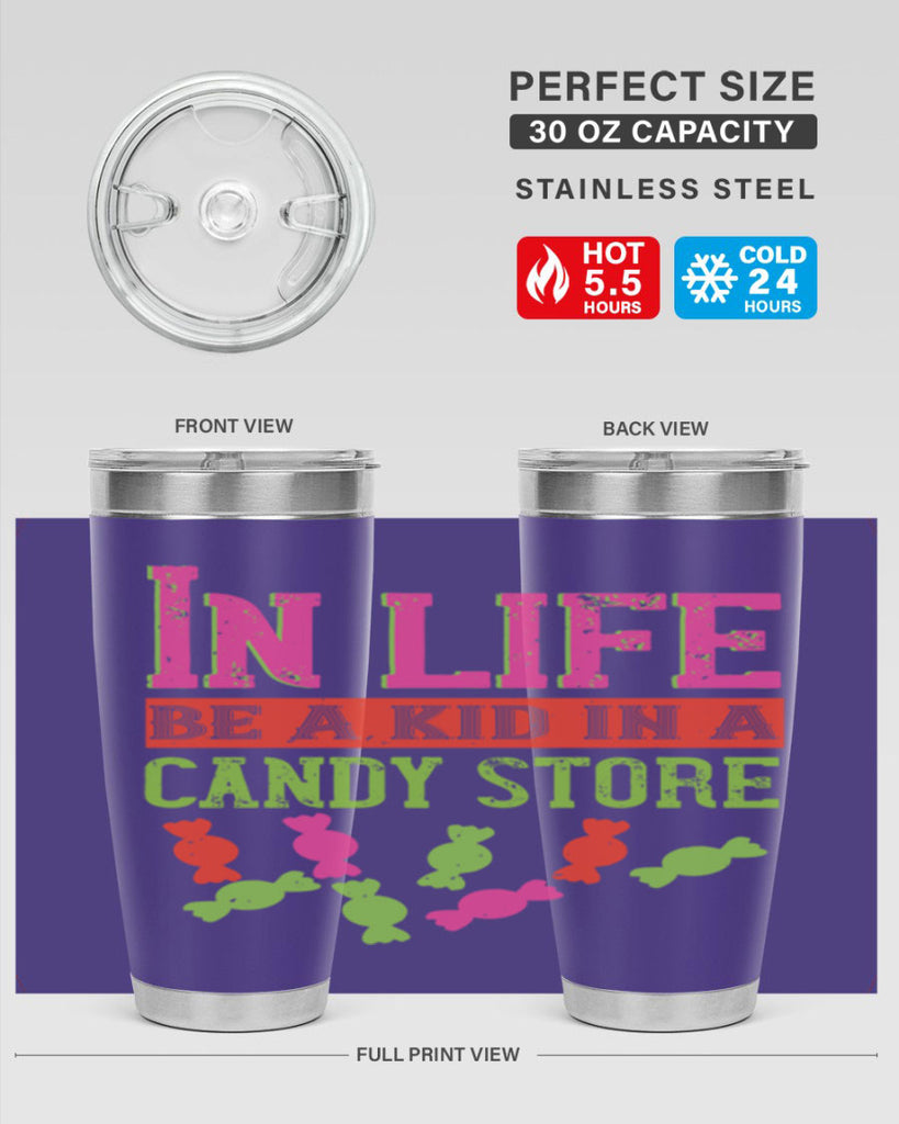 In life be a kid in a candy store Style 30#- baby- Tumbler