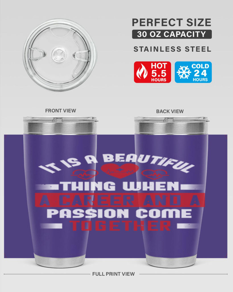 It is a beautiful thing when a career and a passion come together Style 307#- nurse- tumbler