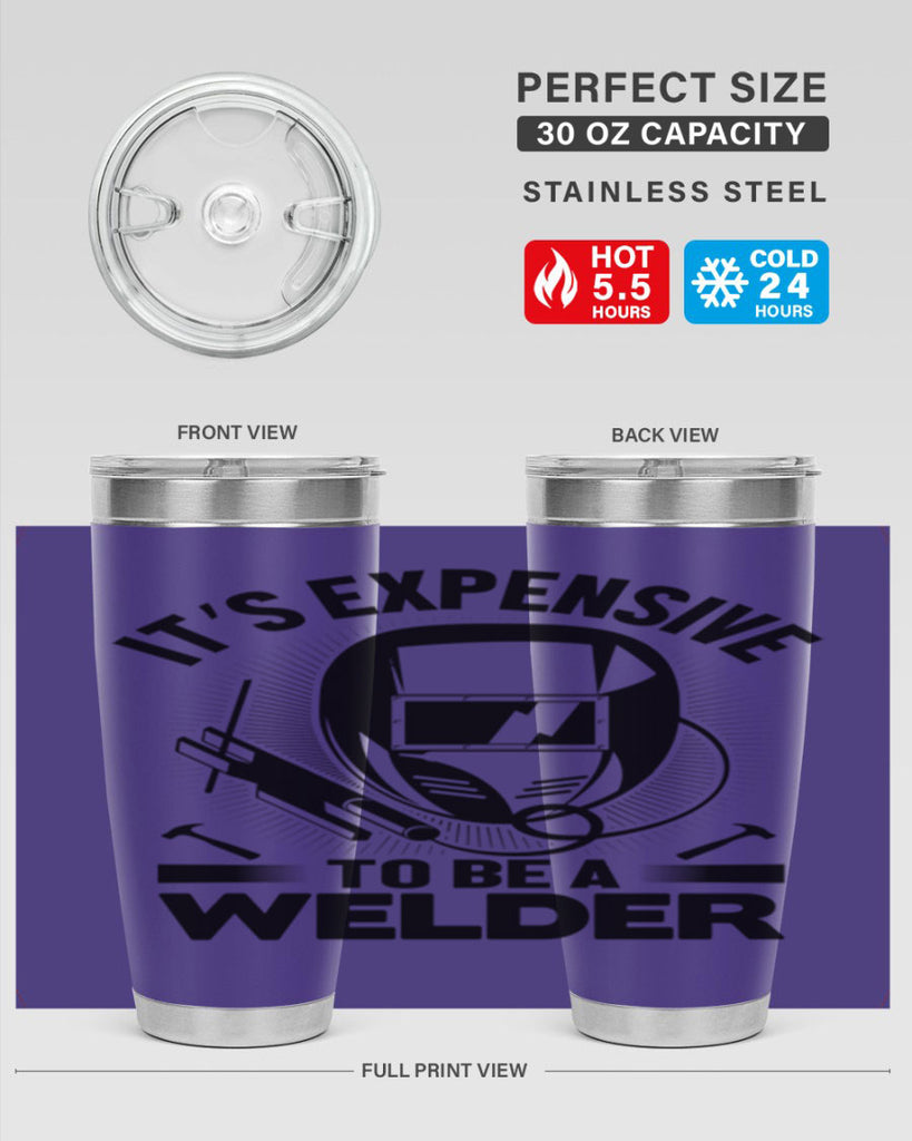 Its expensive Style 8#- welder- tumbler