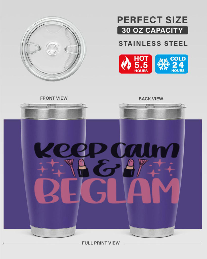 Keep Calm Be Glam Style 74#- make up- Tumbler