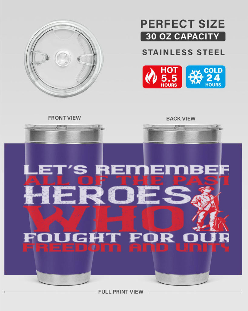 Let’s remember all of the past heroes who fought for our freedom and unity Style 127#- Fourt Of July- Tumbler