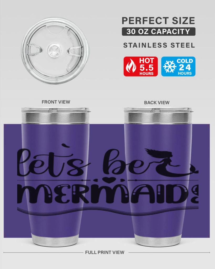 Lets be mermaids 295#- mermaid- Tumbler
