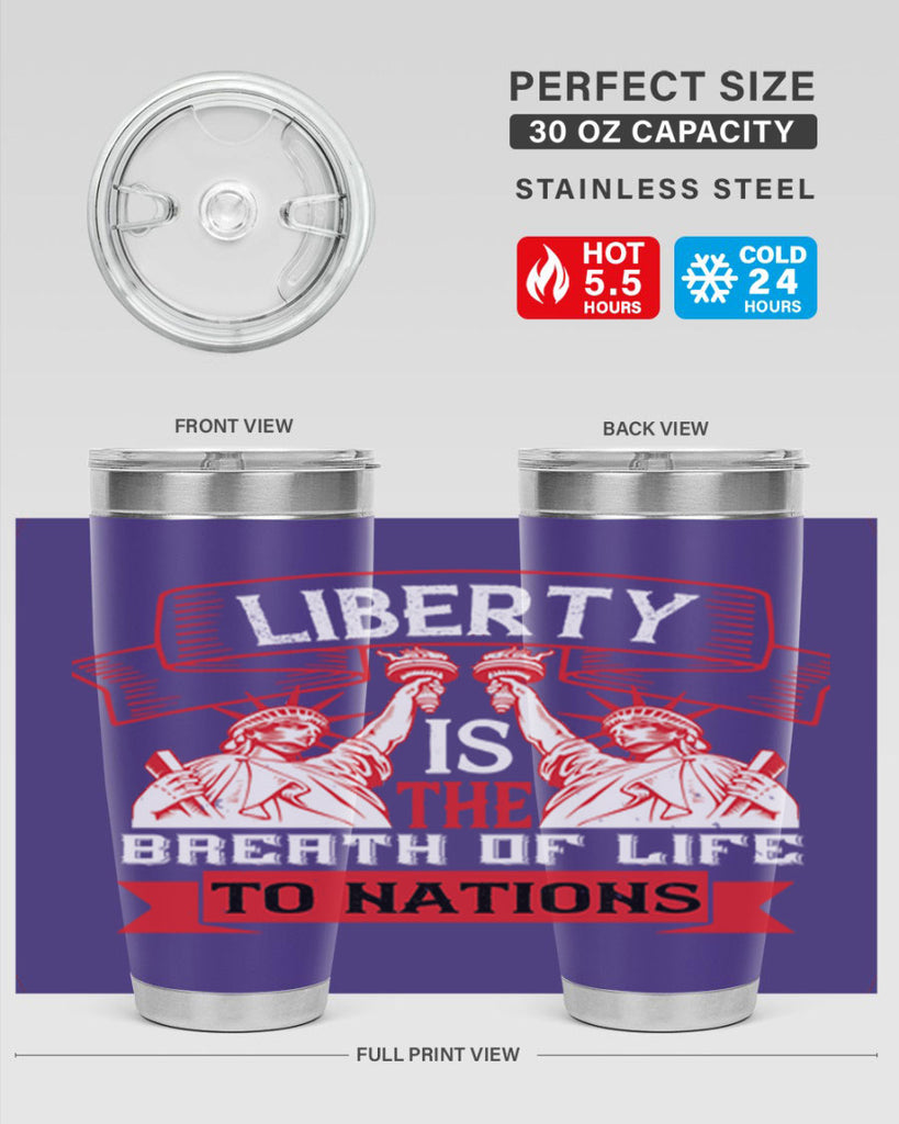 Liberty is the breath of life to nations Style 129#- Fourt Of July- Tumbler