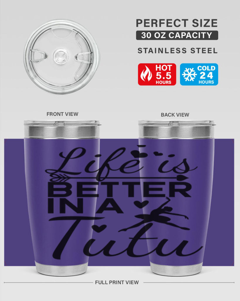 Life is Better in a Tutu 60#- ballet- Tumbler