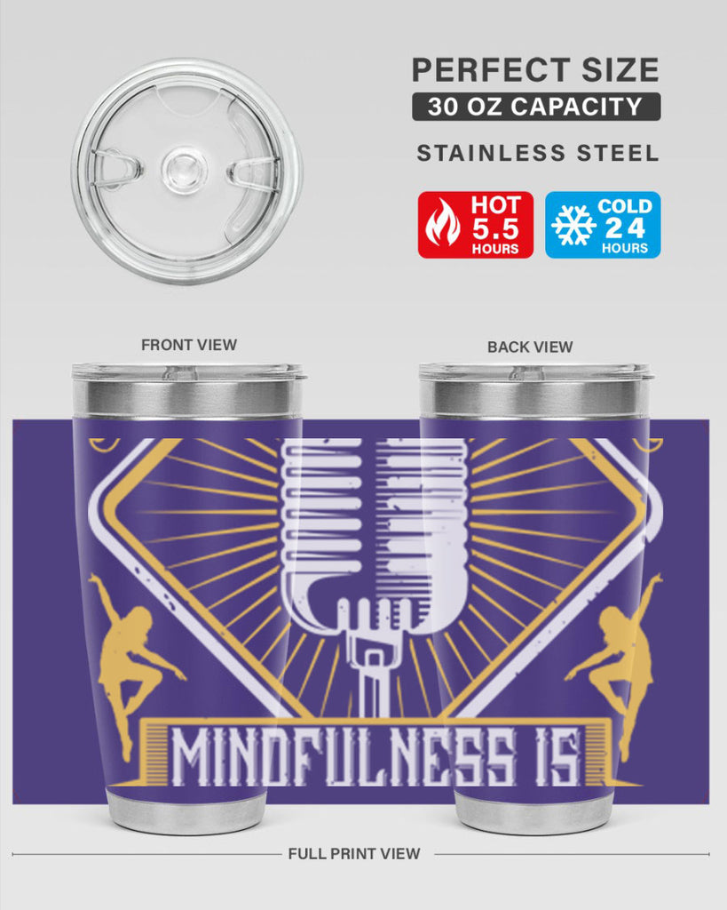 Life is a dance Mindfulness is witnessing that dance 24#- dance- Tumbler