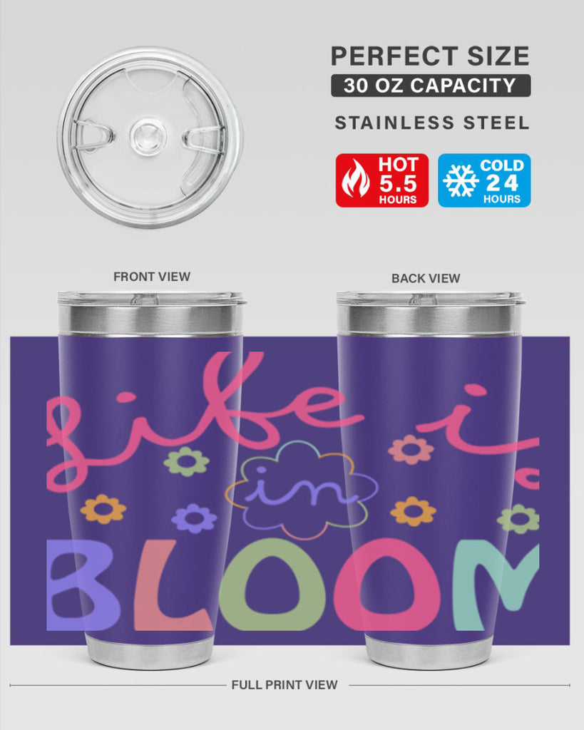 Life is in bloom299#- spring- Tumbler