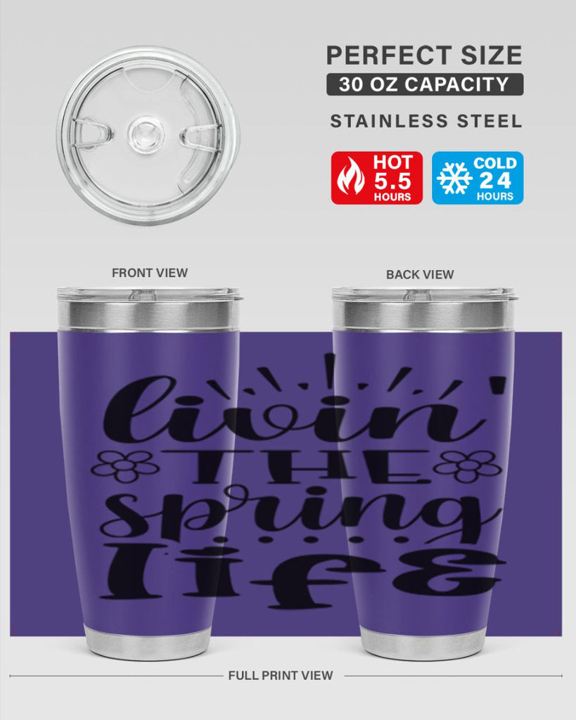 Livin the spring life  319#- spring- Tumbler